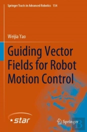 Guiding Vector Fields For Robot Motion Control