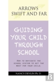 Guiding Your Child Through School: Essays On Education