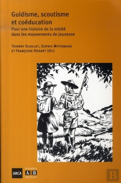 Bertrand.pt - Guidisme, Scoutisme Et Coéducation ; Pour Une Histoire De La Mixité Dans Les Mouvements De Jeunesse