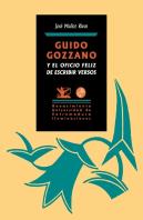 Guido Gozzano Y El Oficio Feliz De Escribir Versos