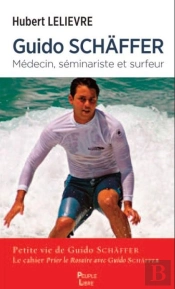 Guido Schäffer : Médecin, Séminariste, Surfeur