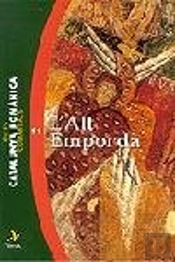 Guies Comarcals. Catalunya Romànica 11. L'Alt Empordà