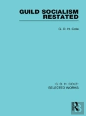 Guild Socialism Restated