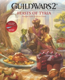 Bertrand.pt - Guild Wars 2: Feasts Of Tyria: Recipes From Kryta To Elona