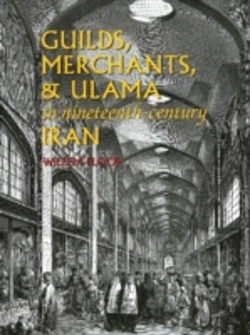 Bertrand.pt - Guilds, Merchants & Ulama In Nineteenth-Century Iran