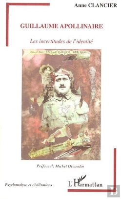 Bertrand.pt - Guillaume Apollinaire ; Les Incertitudes De L'Identité
