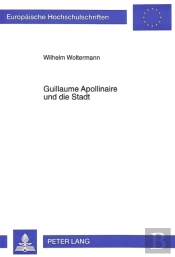 Guillaume Apollinaire Und Die Stadt