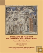 Guillaume De Machaut, The Complete Poetry And Music, Volume 1