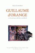 Guillaume D'Orange Ou La Naissance Du Héros Médiéval
