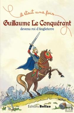 Bertrand.pt - Guillaume Le Conquérant, Devenu Roi D'Angleterre