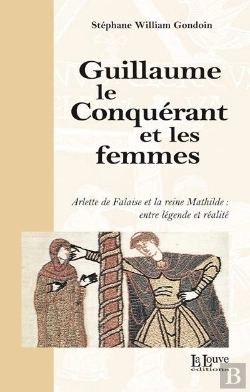 Bertrand.pt - Guillaume Le Conquérant Et Les Femmes