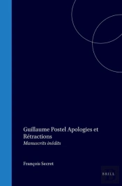 Guillaume Postel: Apologies Et Retractions