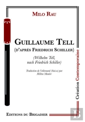 Guillaume Tell, D'Après Freidrich Schiller