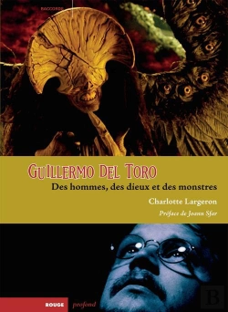 Bertrand.pt - Guillermo Del Toro ; Des Hommes, Des Dieux Et Des Monstres