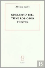 Guillermo Tell Tiene Los Ojos Tristes