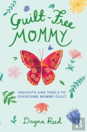 Guilt-Free Mommy