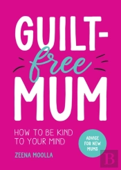 Guilt-Free Mum