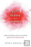 Guilt, Shame, And Anxiety
