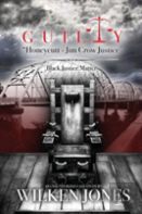 Guilty ''Honeycutt - Jim Crow Justice''