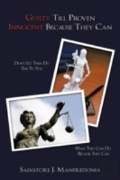 Guilty Till Proven Innocent Because They