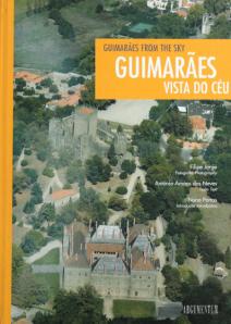 Guimarães Vista do Céu | Guimarães From The Sky