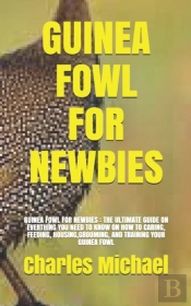 Guinea Fowl For Newbies