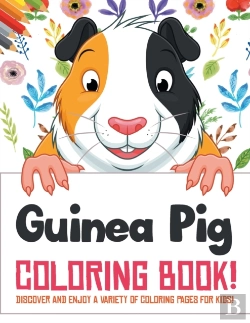 Bertrand.pt - Guinea Pig Coloring Book! Discover And Enjoy A Variety Of Coloring Pages For Kids!