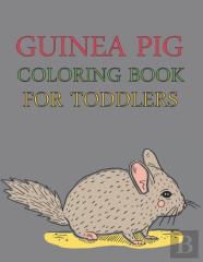 Guinea Pig Coloring Book For Toddlers