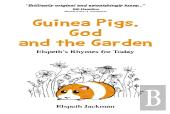 Guinea Pigs, God And The Garden