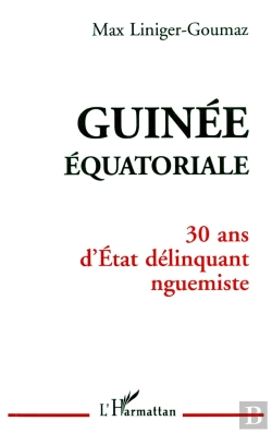 Bertrand.pt - Guinée Équatoriale ; 30 Ans D'État Délinquant Nguemiste