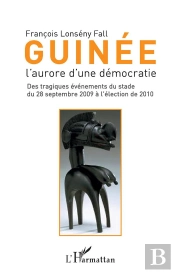 Guinée ; L'Aurore D'Une Démocratie