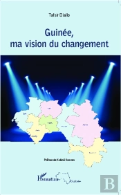 Guinée, Ma Vision Du Changement