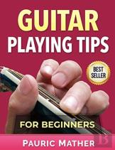 Guitar Playing Tips For Beginners
