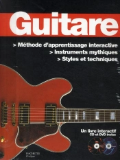 Guitare ; Méthode D'Apprentissage Interactive ; Instruments Mythiques ; Styles Et Techniques