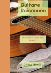 Guitare Raisonnee - Premiere Et Deuxieme Annees