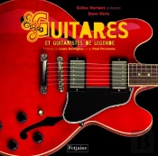 Guitares Et Guitaristes De Légende