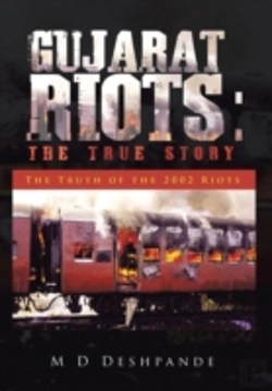 Bertrand.pt - Gujarat Riots: The True Story:  The Truth Of The 2002 Riots