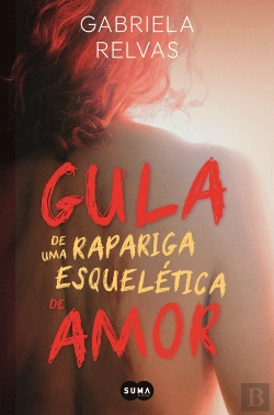Bertrand.pt - Gula de uma Rapariga Esquelética de Amor