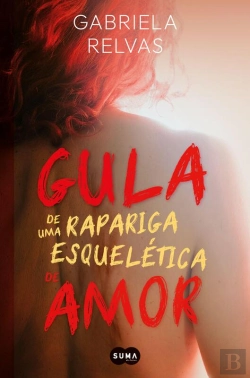 Bertrand.pt - Gula De Uma Rapariga Esquelética De Amor