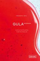 Gula Razonada. Nueva Pasteleria, Nuevas Reglas.