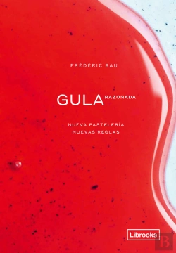 Bertrand.pt - Gula Razonada. Nueva Pasteleria, Nuevas Reglas.