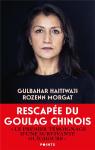 Gulbahar, Rescapée De L'Enfer Du Goulag Chinois