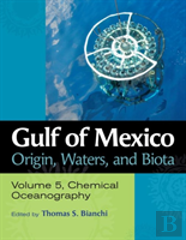 Gulf Of Mexico Origin, Waters, And Biota, Volume 5