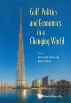 Gulf Politics And Economics In A Changing World