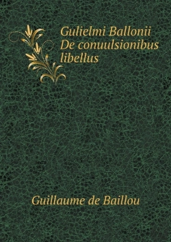 Bertrand.pt - Gulielmi Ballonii De Conuulsionibus Libellus