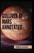 Gulliver Of Mars Annotated
