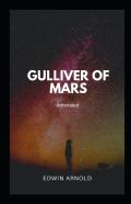 Gulliver Of Mars Annotated