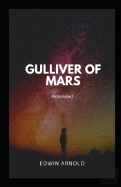 Gulliver Of Mars Annotated