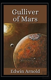 Gulliver Of Mars Illustrated