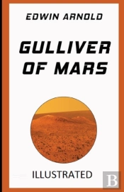 Gulliver Of Mars Illustrated